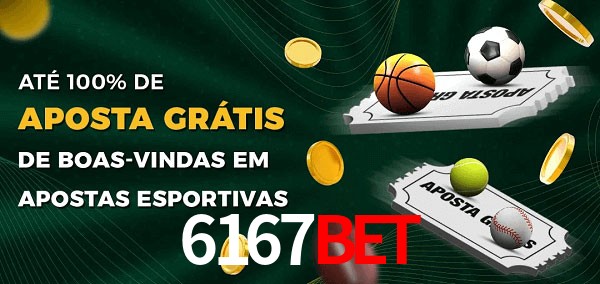 6167Bet Ate 100% de Aposta Gratis