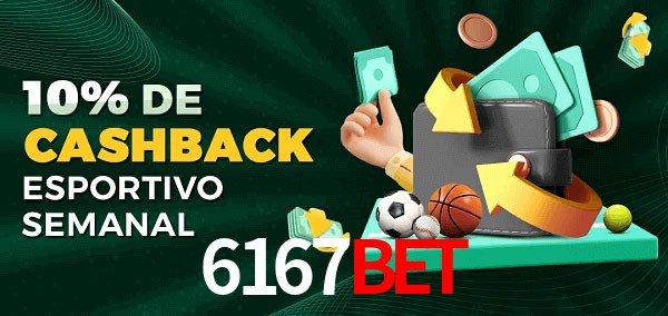 10% de bônus de cashback na 6167Bet